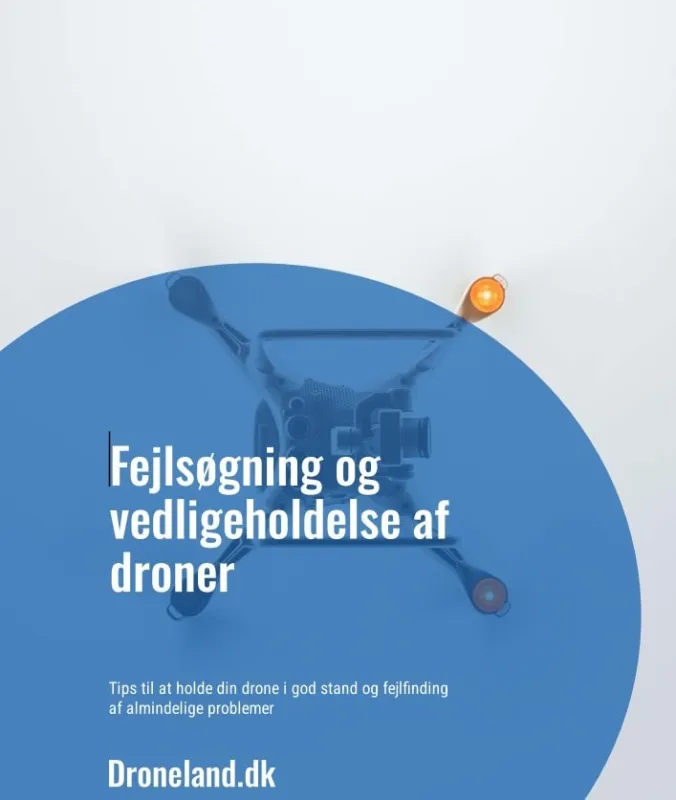 Fejlsøgning og vedligeholdelse af droner