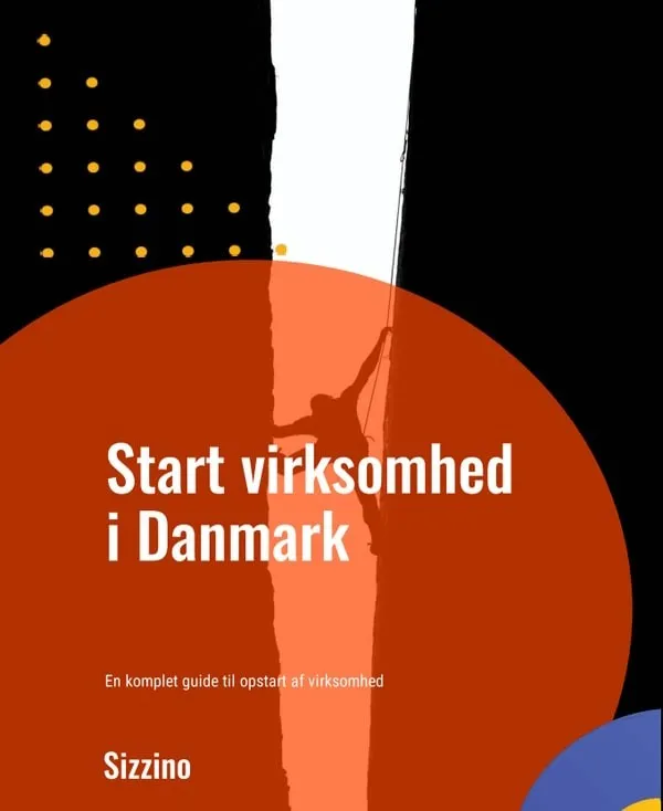 Start virksomhed i Danmark - En komplet guide til opstart af virksomhed