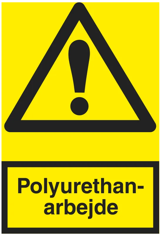 Skilt 'polyurethan arbejde' plast A6