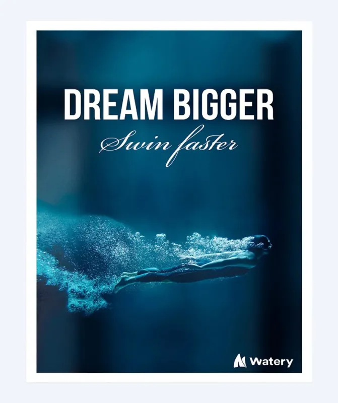 Watery svømmeplakat - Dream Bigger - Swim Faster - Svømmeplakater