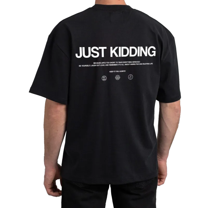 Just Kidding Tee - Sort T-Shirt - GEEKD.dk