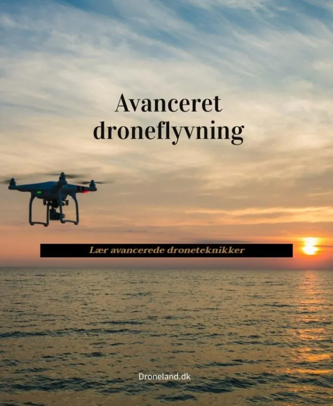 Avanceret droneflyvning - Lær avancerede droneteknikker